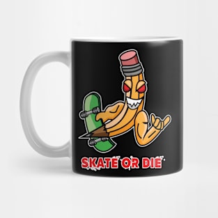 Skate or die Mug